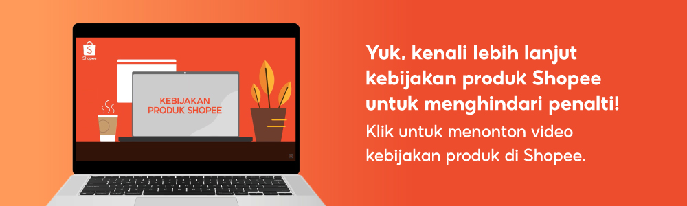 Pelanggaran Produk | Pusat Edukasi Penjual Shopee Indonesia