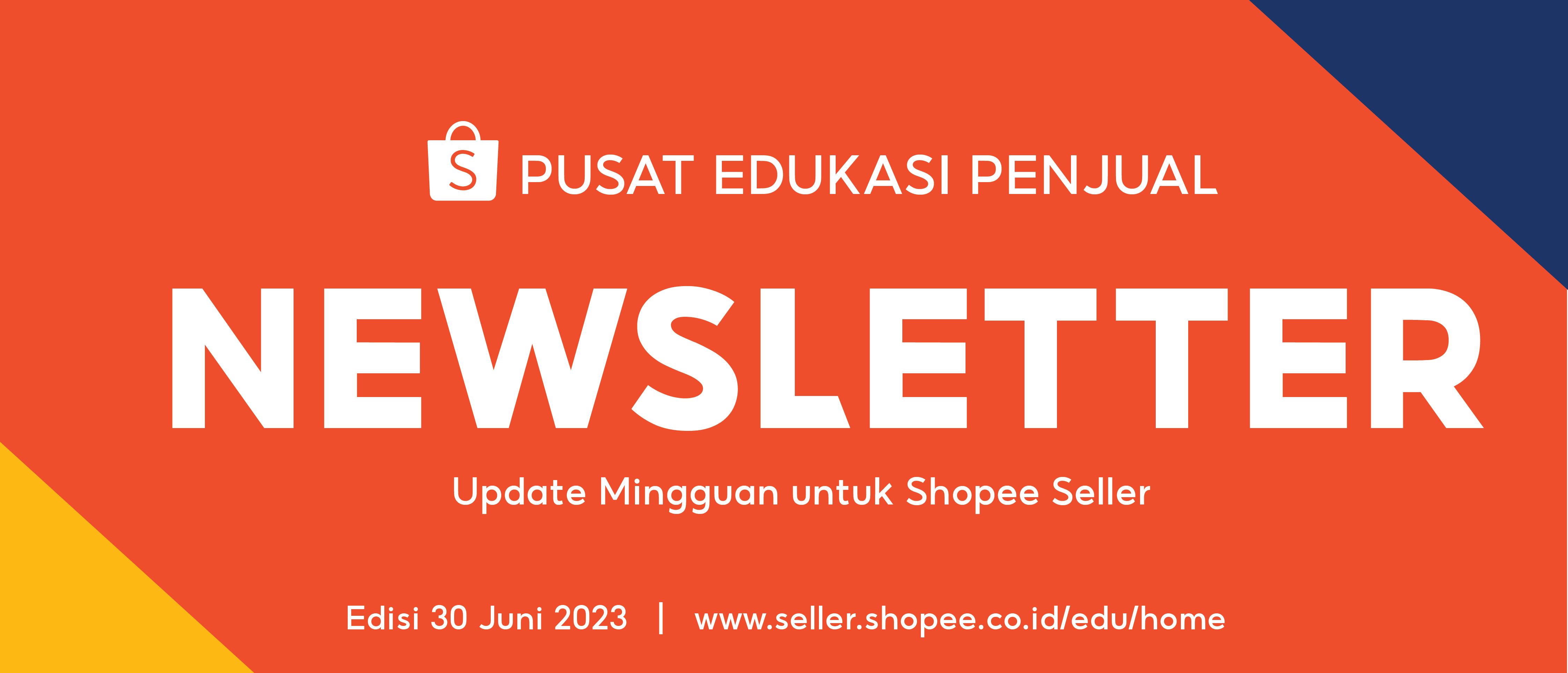 Newsletter Edisi 24 - 30 Juni 2023 | Pusat Edukasi Penjual Shopee Indonesia